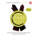 Muriel Spark: The Complete Short Stories - Muriel Spark, Juliet Stevenson, Emilia Fox, Richard E. Grant