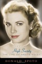 High Society: The Life of Grace Kelly - Donald Spoto