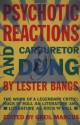 Psychotic Reactions and Carburetor Dung - Lester Bangs, Greil Marcus