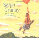 Banjo Granny - Sarah Martin Busse, Sarah Martin Busse, Barry Root