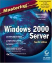 Mastering Windows 2000 Server - Brian M. Smith, Doug Toombs, Mark Minasi