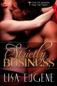 Strictly Business - Lisa Eugene