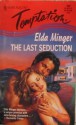 Last Seduction (Harlequin Temptation, No 590) - Elda Minger