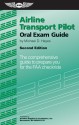 Airline Transport Pilot Oral Exam Guide: The Comprehensive Guide to Prepare You for the FAA Checkride - Michael D. Hayes