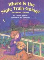 Where Is the Night Train Going?: Bedtime Poems - Eileen Spinelli