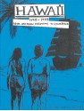 Hawaii: 1778�1959 From Western Discovery to Statehood - John Gerlach, Romney Stevens, Jaimee Leibfried, Asra Ali, Taylor Nutting, Joe Biel, Ian Lynam