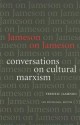 Jameson on Jameson: Conversations on Cultural Marxism - Fredric Jameson, Ian Buchanan