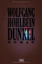 Dunkel - Wolfgang Hohlbein