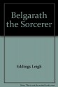 Belgarath the Sorcerer - David Eddings, Leigh Eddings