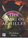 The Song of Achilles - Madeline Miller