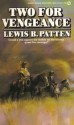 Two for Vengeance - Lewis B. Patten