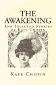 The Awakening and Selected Stories of Kate Chopin - Kate Chopin