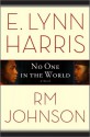 No One in the World - E. Lynn Harris, R.M. Johnson