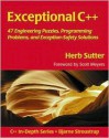 Exceptional C++: 47 Engineering Puzzles, Programming Problems, and Solutions - Herb Sutter