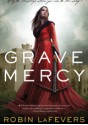 Grave Mercy: His Fair Assassin (Book 1) - Robin LaFevers