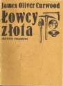 Łowcy złota - James Oliver Curwood