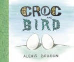 Croc and Bird - Alexis Deacon