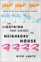 The Lightning That Strikes the Neighbors� House - Nick Lantz