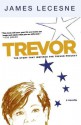 Trevor: A Novella - James Lecesne