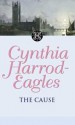 Dynasty 23: The Cause - Cynthia Harrod-Eagles