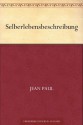 Selberlebensbeschreibung (German Edition) - Jean Paul Richter