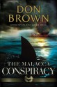 The Malacca Conspiracy - Don Brown