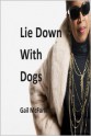 Lie Down With Dogs (Loi Cramer #2) - Gail McFarland