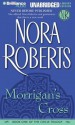 Morrigan's Cross (Audio) - Dick Hill, Nora Roberts