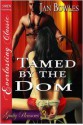 Tamed by the Dom - Jan Bowles