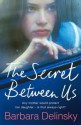 Secrets Between Us, The - Barbara Delinsky