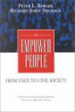 To Empower People: From State to Civil Society - Peter L. Berger, Richard John Neuhaus