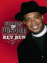 Words of Wisdom - Rev Run