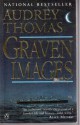 Graven Images - Audrey Thomas