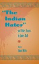 The Indian Hater: And Other Stories by James Hall - Edward Watts