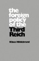 The Foreign Policy of the Third Reich - Klaus Hildebrand