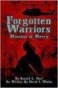 Forgotten Warriors: Mission of Mercy - Ronald L. Darr, David Wallis