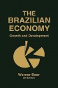 The Brazilian Economy: Growth and Development - Werner Baer