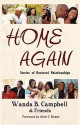 Home Again: Stories of Restored Relationships - Wanda B. Campbell, Dijorn Moss, Bernard Boulton, Alvin C. Romer, Linda Beed, Maurice M. Gray Jr., Tavares S. Carney, Tyora M. Moody, Trinea Moss, Shenette Jones