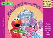 Abby Cadabby Up and Down: Brand New Readers - Sesame Workshop, Ernie Kwiat