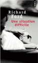 Une situation difficile - Richard Ford, Suzanne Mayoux