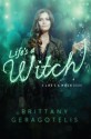 Life's a Witch (Audio) - Brittany Geragotelis