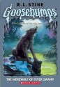 The Werewolf of Fever Swamp (Goosebumps, #14) - R.L. Stine