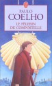 Le Pèlerin de Compostelle - Paulo Coelho