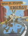 Zap!: Wile E. Coyote Experiments with Energy - Suzanne Slade