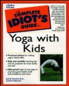 The Complete Idiot's Guide to Yoga with Kids - Jodi Komitor, Eve Adamson