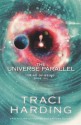 The Universe Parallel - Traci Harding