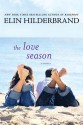 The Love Season - Elin Hilderbrand