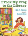 I Took My Frog to the Library - Eric A. Kimmel