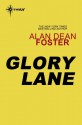 Glory Lane - Alan Dean Foster