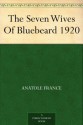 The Seven Wives Of Bluebeard 1920 - Anatole France, Bernard Miall, J. Lewis (James Lewis) May, D. B. Stewart